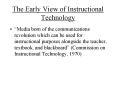 The Early View of Instructional Technology