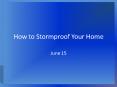 How to Stormproof Your Home
