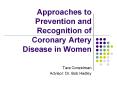 Approaches to Prevention and Recognition of Coronary Artery Disease in Women