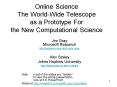 Online Science The WorldWide Telescope as a Prototype For the New Computational Science