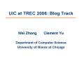 UIC at TREC 2006: Blog Track