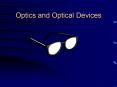 Optics and Optical Devices