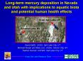 Longterm mercury deposition in Nevada and Utah with implications to aquatic biota and potential huma
