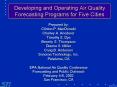 Developing and Operating Air Quality Forecasting Programs for Five Cities