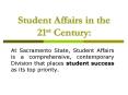 Student Affairs in the 21st Century: