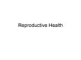 Reproductive Health