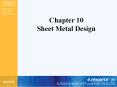 Chapter 10 Sheet Metal Design