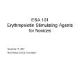 ESA 101 Erythropoietin Stimulating Agents for Novices