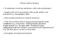 Be unobtrusive (avoid any interference with worker performance)