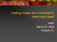 Getting Inside the Consultants Head and Heart