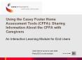 Using the Casey Foster Home Assessment Tools CFFA: Sharing Information About the CFFA with Caregiver