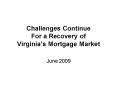 Challenges Continue For a Recovery of Virginias Mortgage Market