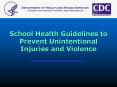 School Health Guidelines to Prevent Unintentional Injuries and Violence