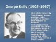George Kelly 19051967