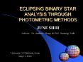 ECLIPSING BINARY STAR ANALYSIS THROUGH PHOTOMETRIC METHODS