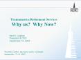 Transamerica Retirement Services Why us? Why Now?