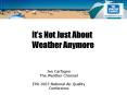 Its Not Just About Weather Anymore