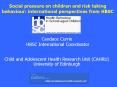 Social pressure on children and risk taking behaviour: international perspectives from HBSC
