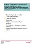 Methods and Techniques for Intelligent and Learning Systems ILS Ultimate goal: To create systems tha