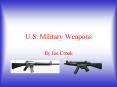 U.S. Military Weapons