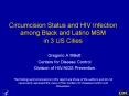 Circumcision Status and HIV Infection among Black and Latino MSM in 3 US Cities