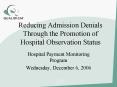Reducing Admission Denials Through the Promotion of Hospital Observation Status