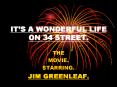 ITS A WONDERFUL LIFE ON 34 STREET.