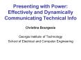 Presenting with Power: Effectively and Dynamically Communicating Technical Info