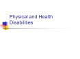 Physical and Health Disabilities