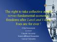 The right to take collective action versus fundamental economic freedoms after Lavel and Viking Foes