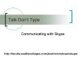 Talk Dont Type