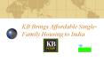 KB Brings Affordable SingleFamily Housing to India