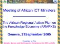 Meeting of African ICT Ministers ________________ The African Regional Action Plan on the Knowledge
