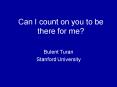 Can I count on you to be there for me