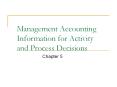 Management Accounting Information for Activity and Process Decisions