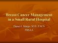 Breast Cancer Management in a Small Rural Hospital