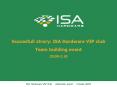 Succesfull strory: ISA Hardware VIP club Team building event 29.092.10