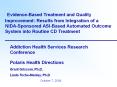 Evidence-Based Treatment and Quality Improvement: Results from Integration of a NIDA-Sponsored ASI-Based Automated Outcome System into Routine CD Treatment