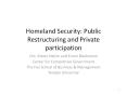 Homeland Security: Public Restructuring and Private participation