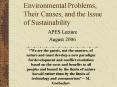 Environmental Problems, Their Causes, and the Issue of Sustainability