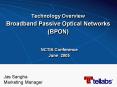 Technology Overview Broadband Passive Optical Networks BPON