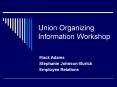 Union Organizing Information Workshop