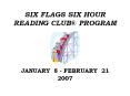 SIX FLAGS SIX HOUR READING CLUB PROGRAM
