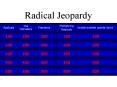 Radical Jeopardy
