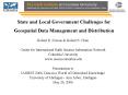 State and Local Government Challenges for Geospatial Data Management and Distribution