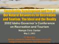 Sustainable Development and Use of Our Natural Resources for Recreation and Tourism: The Ideal and t