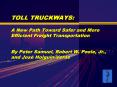TOLL TRUCKWAYS: A New Path Toward Safer and More Efficient Freight Transportation  By Peter Samuel, Robert W. Poole, Jr., and Jos