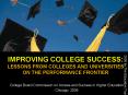 IMPROVING COLLEGE SUCCESS: LESSONS FROM COLLEGES AND UNIVERSITIES ON THE PERFORMANCE FRONTIER