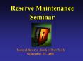 Reserve Maintenance Seminar