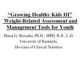 Growing Healthy Kids III WeightRelated Assessment and Management Tools for Youth